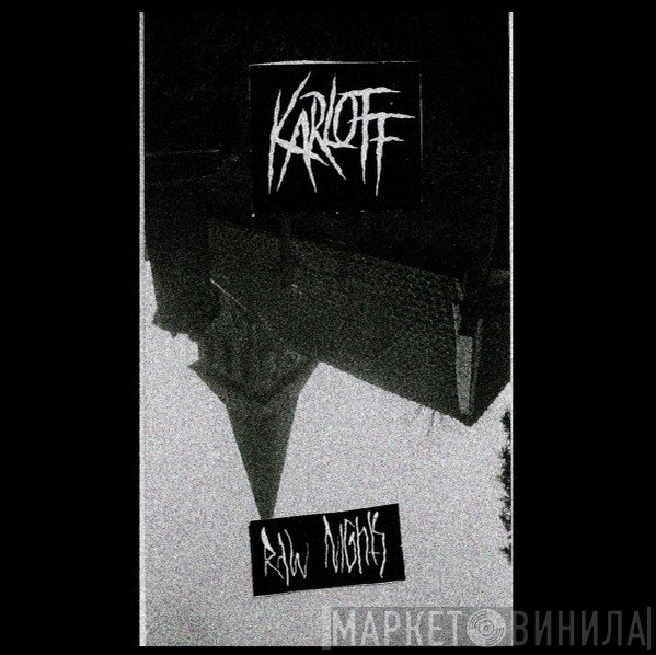 Karloff  - Raw Nights