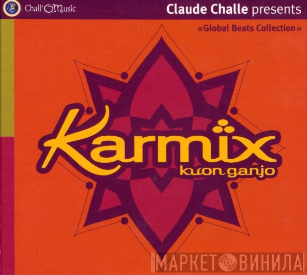 Karmix, Claude Challe - Kuon Ganjo