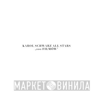 Karol Schwarz All Stars - 100 Filmów