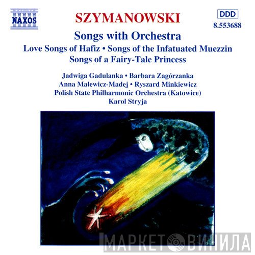 Karol Szymanowski, Karol Stryja, Orkiestra Symfoniczna Filharmonii Śląskiej - Songs With Orchestra