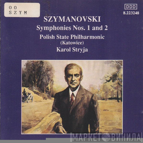 Karol Szymanowski, Karol Stryja, Orkiestra Symfoniczna Filharmonii Śląskiej - Symphonies Nos. 1 And 2