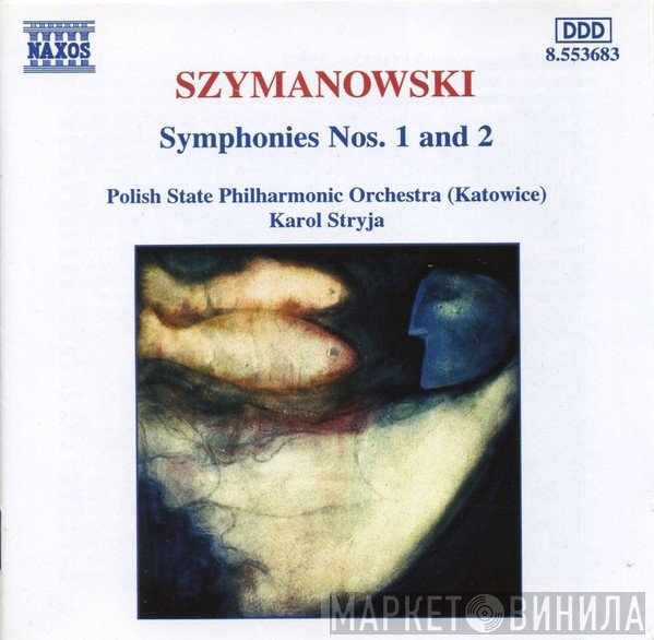 Karol Szymanowski, Karol Stryja, Orkiestra Symfoniczna Filharmonii Śląskiej - Symphonies Nos. 1 And 2