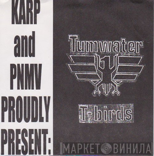 Karp - Karp And Punk In My Vitamins Proudly Present: Tumwater T-Birds