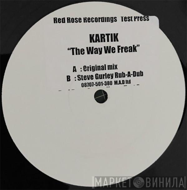 Kartik - The Way We Freak