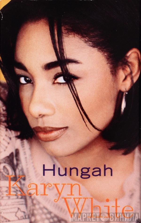 Karyn White  - Hungah