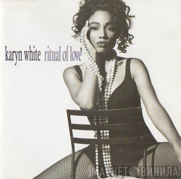 Karyn White - Ritual Of Love