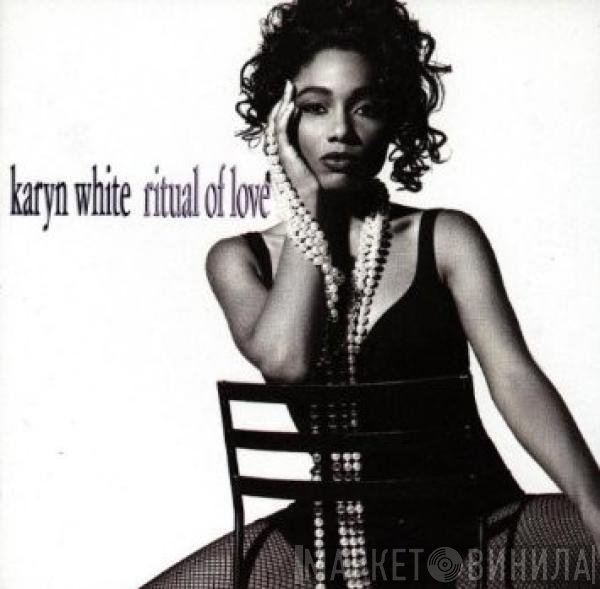 Karyn White  - Ritual Of Love