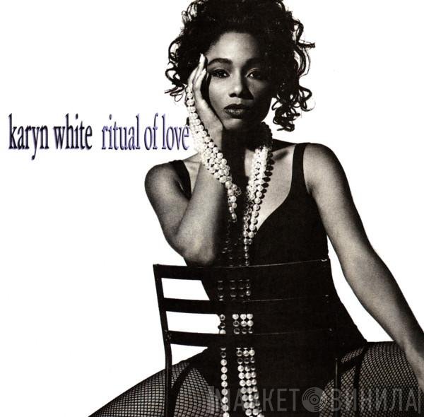 Karyn White  - Ritual Of Love