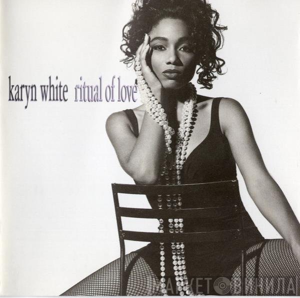 Karyn White  - Ritual Of Love