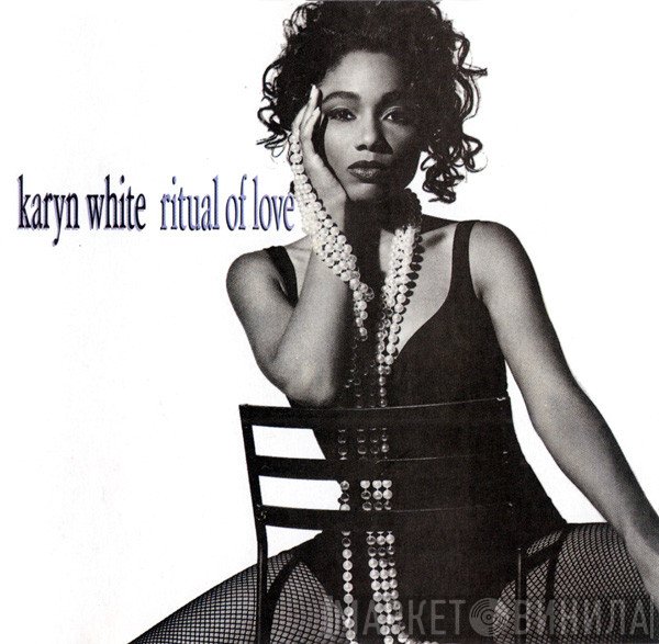 Karyn White  - Ritual Of Love