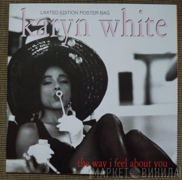 Karyn White - The Way I Feel About You