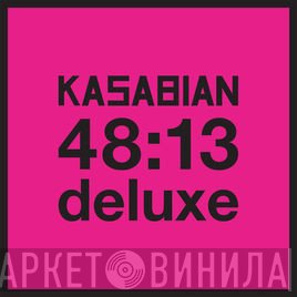 Kasabian - 48:13  Deluxe