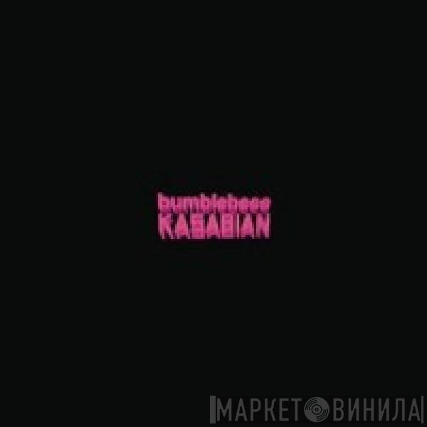 Kasabian  - Bumblebeee