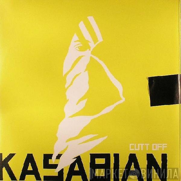 Kasabian  - Cutt Off