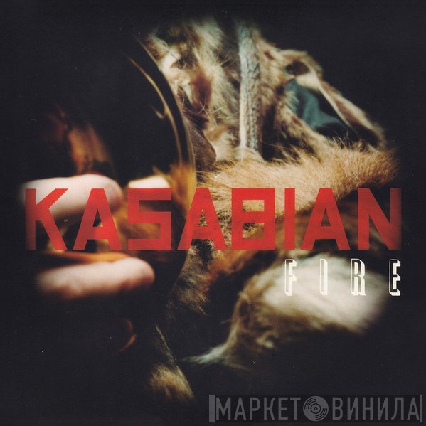 Kasabian  - Fire