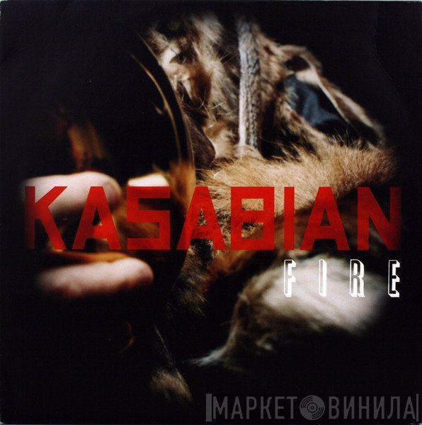 Kasabian  - Fire
