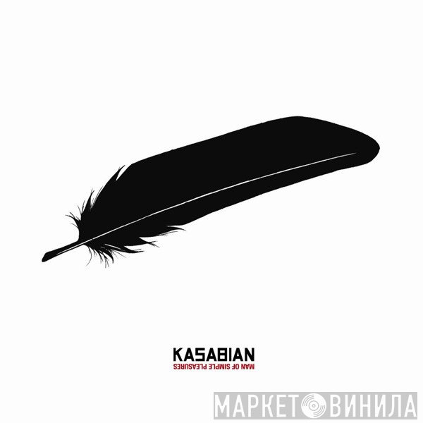 Kasabian  - Man Of Simple Pleasures