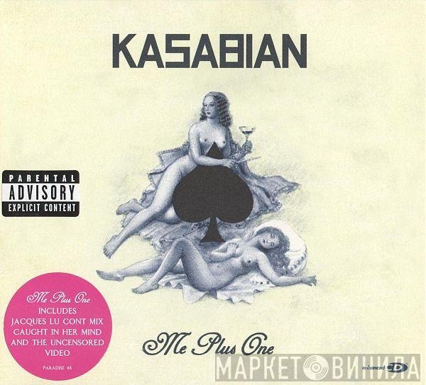 Kasabian  - Me Plus One