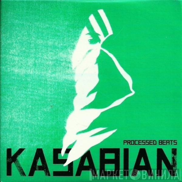 Kasabian  - Processed Beats