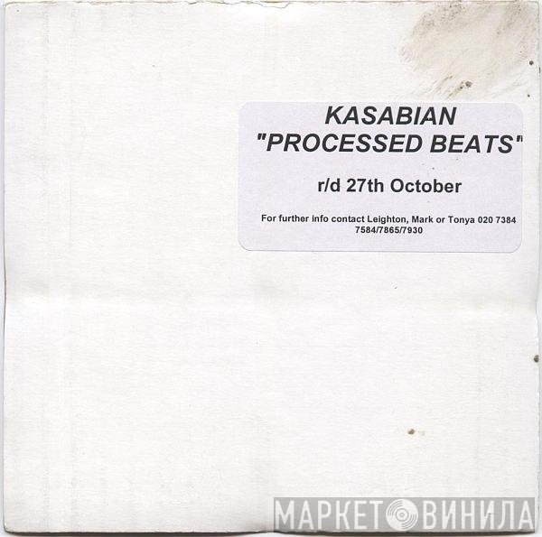 Kasabian  - Processed Beats