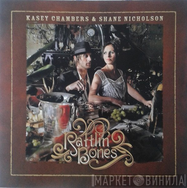 Kasey Chambers & Shane Nicholson  - Rattlin' Bones