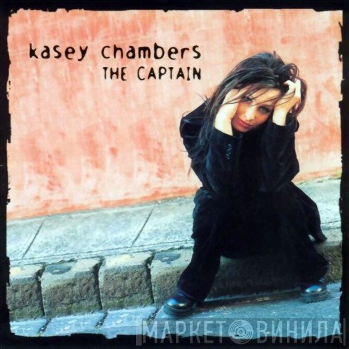 Kasey Chambers - The Captain