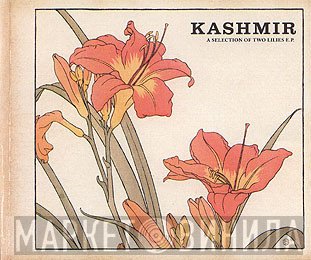 Kashmir  - A Selection Of Two Lilies E.P.