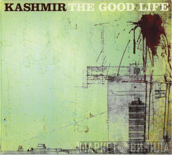 Kashmir   - The Good Life
