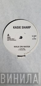 Kasie Sharp - Walk On Water
