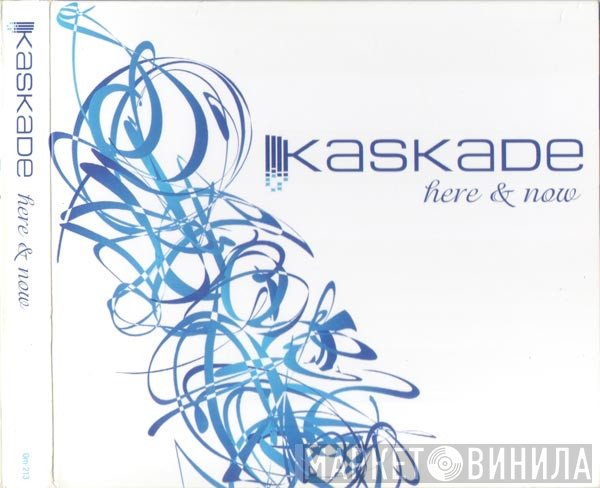 Kaskade  - Here & Now