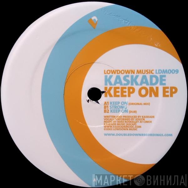 Kaskade  - Keep On EP