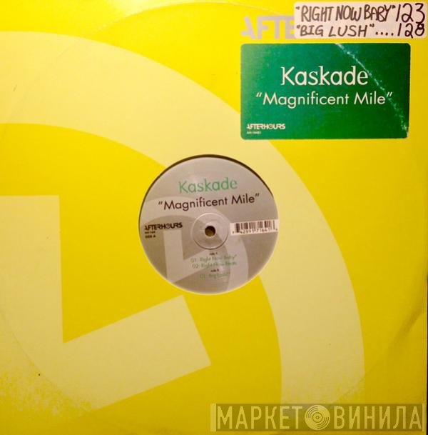 Kaskade - Magnificent Mile