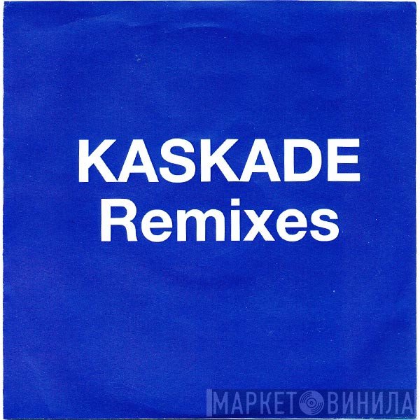 Kaskade  - Remixes