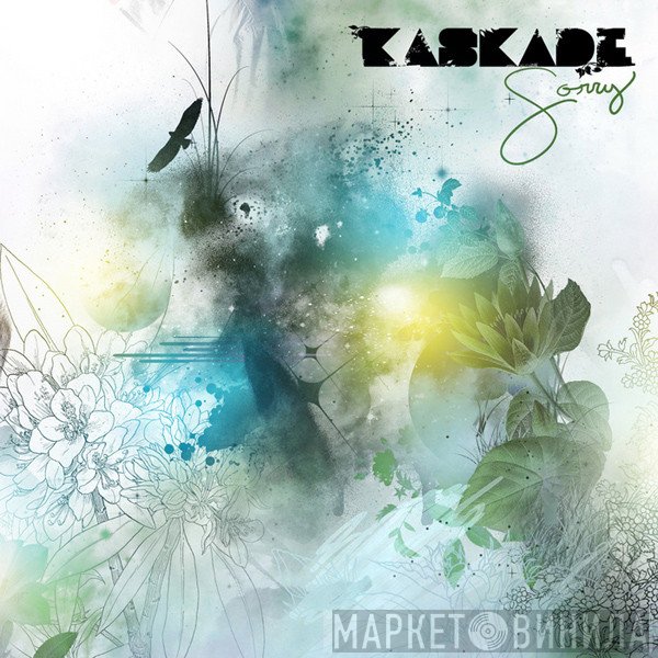 Kaskade  - Sorry