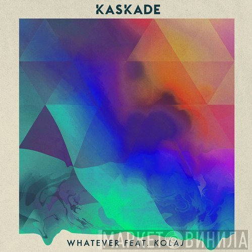 Kaskade feat. Kolaj  - Whatever