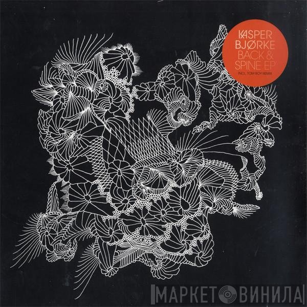 Kasper Bjørke  - Back & Spine EP