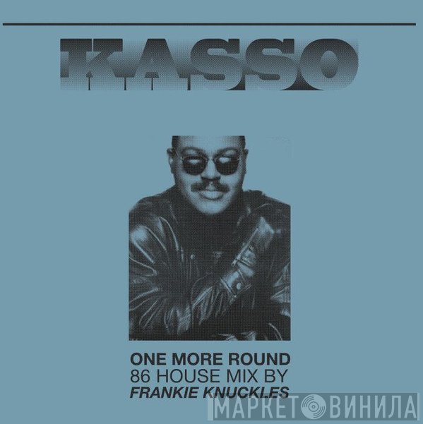 Kasso - One More Round (86 House Mix) / Walkman (86 House Mix)