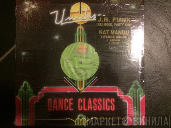 Kat Mandu, J.R. Funk - Feel Good, Party Time / I Wanna Dance