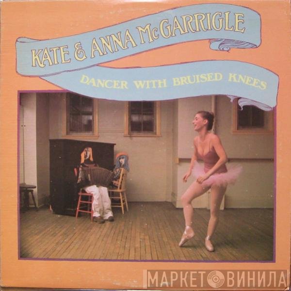 Kate & Anna McGarrigle - Dancer With Bruised Knees