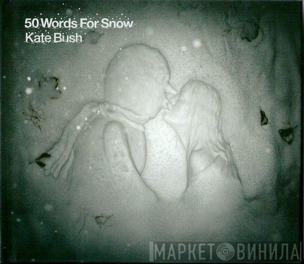 Kate Bush  - 50 Words For Snow