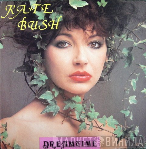 Kate Bush  - Dreamtime