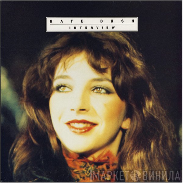 Kate Bush  - Interview