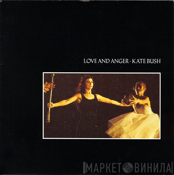 Kate Bush  - Love And Anger