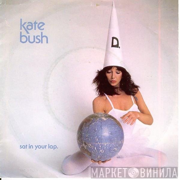 Kate Bush  - Sat In Your Lap.