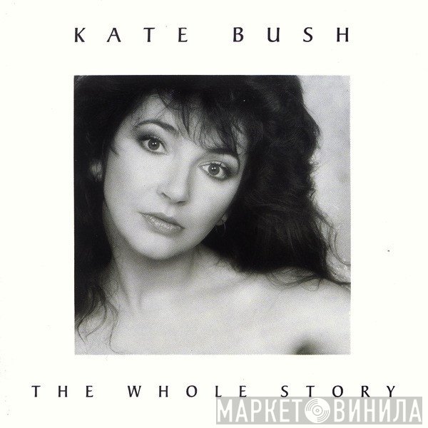 Kate Bush - The Whole Story