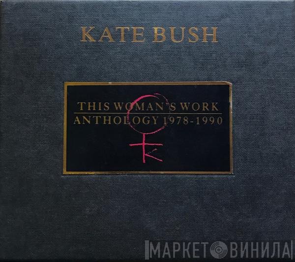 Kate Bush  - This Woman's Work: Anthology 1978 - 1990