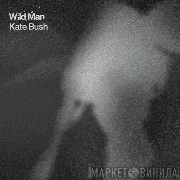 Kate Bush  - Wild Man