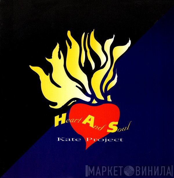 Kate Project  - Heart And Soul