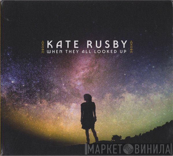 Kate Rusby - When They All Looked Up