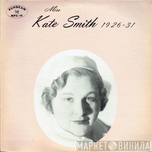 Kate Smith  - Miss Kate Smith 1926 - 31